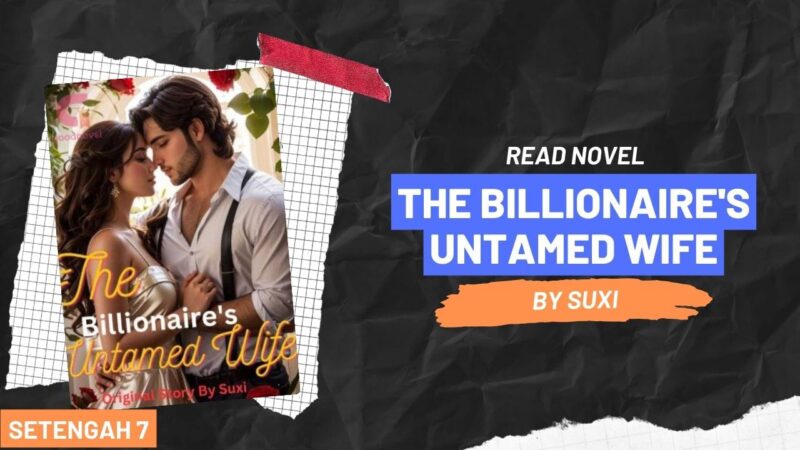 The Billionaire's Untamed Wife Novel