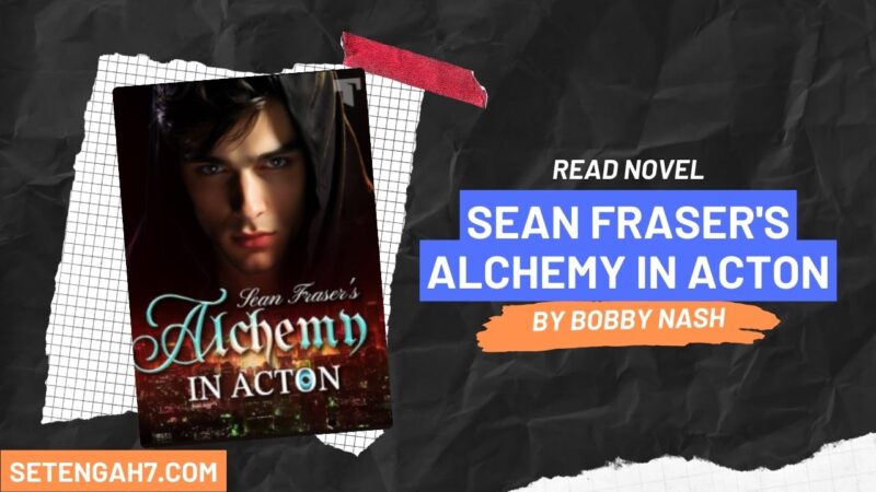 Sean Fraser's Alchemy in Acton Novel