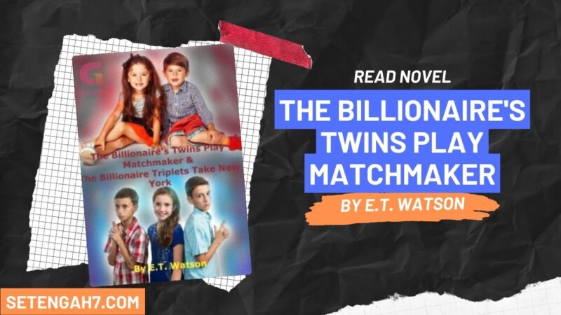 The Billionaire's Twins Play Matchmaker Novel
